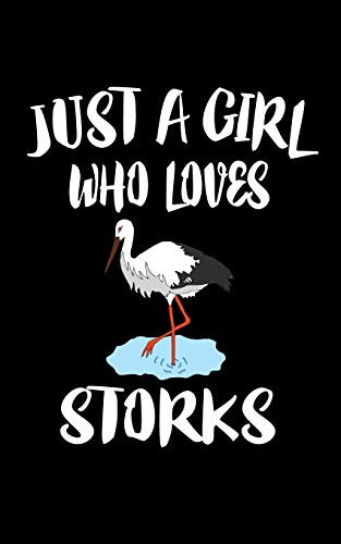 Just A Girl Who Loves Storks: Animal Nature Collection
