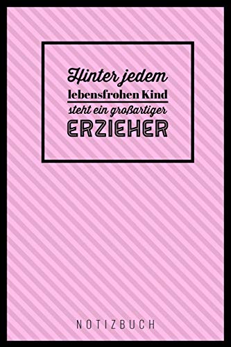 Hinter Jedem Lebensfrohen Kind Steht Ein Gro?Artiger Erzieher: A5 52 Wochen Kalender Als Geschenk | Abschiedsgeschenk F?r Erzieher Und Erzieherinnen| ... | Kindergarten | Kita (German Edition) - 9781076781758
