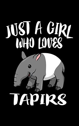 Just A Girl Who Loves Tapirs: Animal Nature Collection