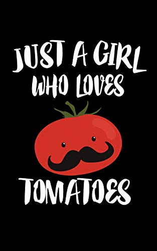 Just A Girl Who Loves Tomatoes: Animal Nature Collection
