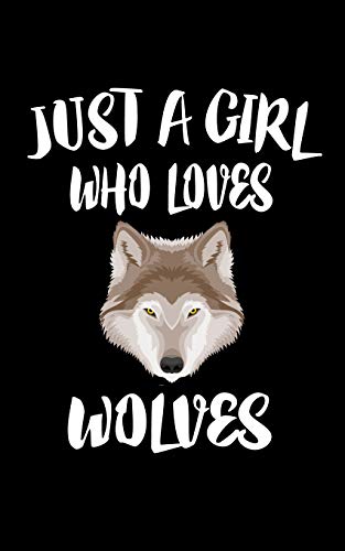 Just A Girl Who Loves Wolves: Animal Nature Collection