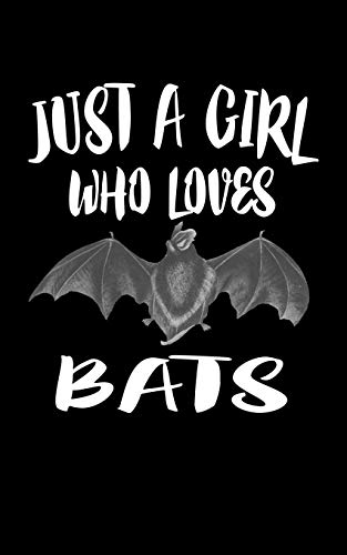 Just A Girl Who Loves Bats: Animal Nature Collection - 9781076885142
