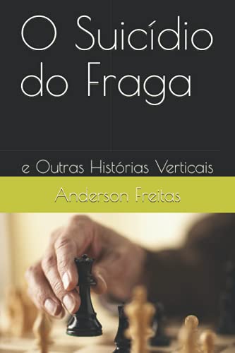 O Suic?dio Do Fraga: E Outras Hist?Rias Verticais (Portuguese Edition)