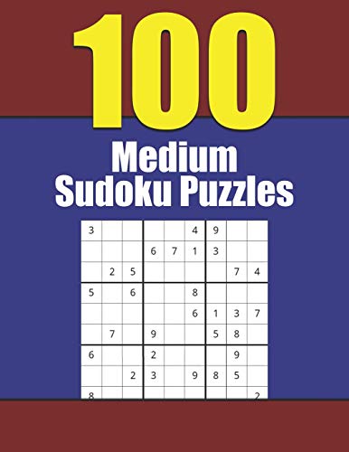 100 Medium Sudoku Puzzles: Exercise And Challenge Your Mind