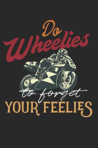 Mein Motorrad Tourenbuch: Dein Pers÷Nliches Reisetagebuch F?r Motorrad Touren Und Motorrad Reisen ? F?r ?ber 100 Touren ? Handliches 6X9 Format I Motiv: Do Wheelies - Rennmaschine (German Edition)