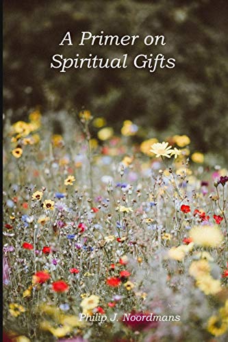 A Primer On Spiritual Gifts