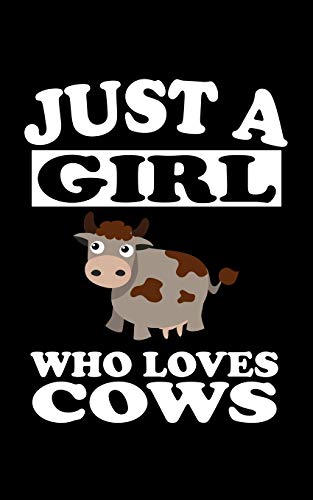 Just A Girl Who Loves Cows: Animal Nature Collection