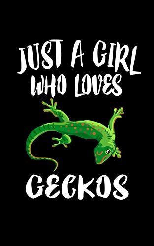 Just A Girl Who Loves Geckos: Animal Nature Collection