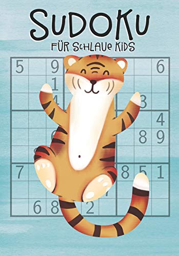 Sudoku F?r Schlaue Kids: F?r Kinder Ab 7 Jahre | 150 R?tsel Inkl. L?Sungen (German Edition)