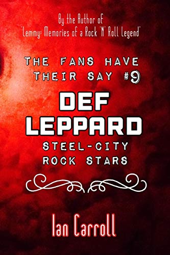 The Fans Have Their Say #9 Def Leppard: 'steel-City' Rock Stars