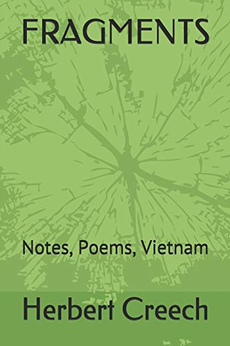 Fragments: Notes, Poems, Vietnam