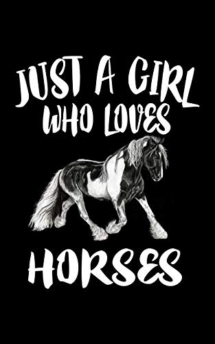 Just A Girl Who Loves Horses: Animal Nature Collection - 9781077282667