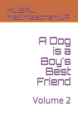 A Dog Is A Boy's Best Friend: Volume 2