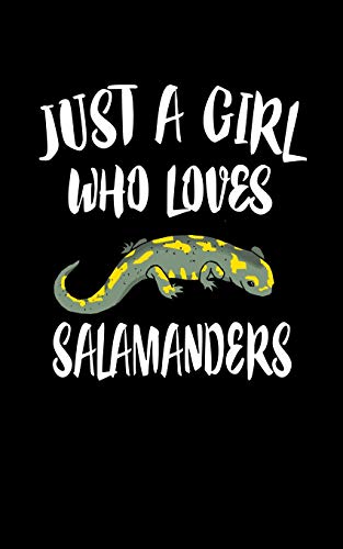 Just A Girl Who Loves Salamanders: Animal Nature Collection