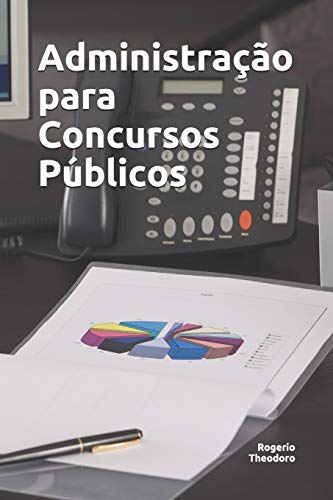 Administra??o Para Concursos P??Blicos: Quest?Es Comentadas E Organizadas Por Assunto (Portuguese Edition)