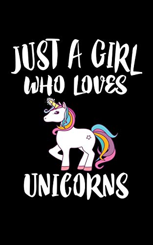 Just A Girl Who Loves Unicorns: Animal Nature Collection - 9781077448384