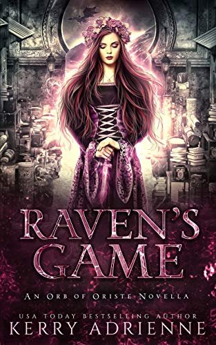 Raven's Game: An Orb Of Oriste Novella