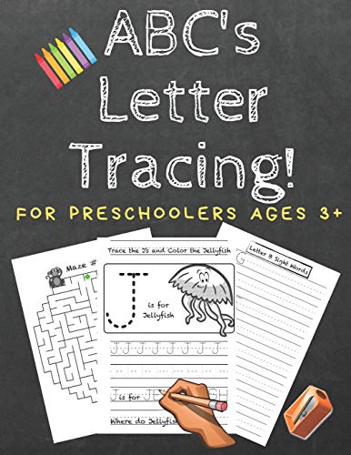 Abc's Letter Tracing! For Preschoolers Ages 3+: An Alphabet Workbook