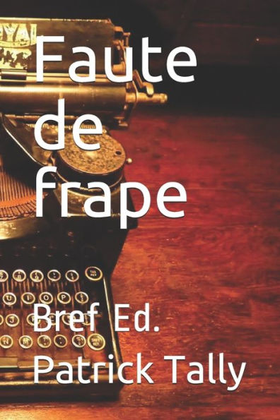 Faute De Frape: Bref Ed. (French Edition) - 9781077563087