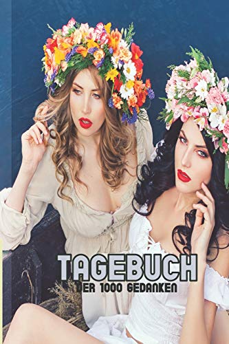 Tagebuch: Der 1000 Gedanken/ Schreibe Deine Gedanken Und Erlebnisse Auf/ Geschenk F?r Geburtstag, Weihnachten Etc. (German Edition)