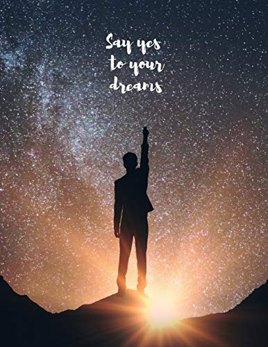 Say Yes To Your Dreams - 9781077693692