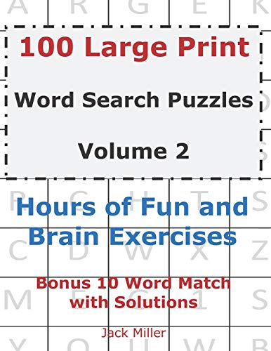 100 Large Print Word Search Puzzles Volume 2: Hours Of Fun And Brain Exercises
