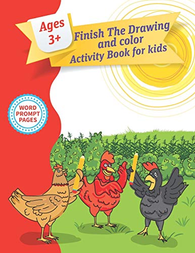 Finish The Drawing Activity Book For Kids: Fun Things To Draw And Color With Prompts