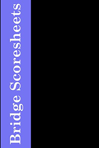 Bridge Scoresheets: 100 Tally Sheets For Rubber Bridge