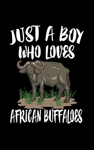 Just A Boy Who Loves African Buffaloes: Animal Nature Collection