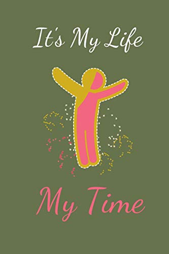 It's My Life: My Time