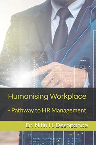 Humanising Workplace: - Pathway To Hr Management
