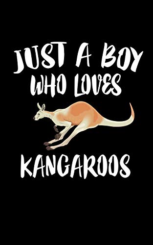 Just A Boy Who Loves Kangaroos: Animal Nature Collection