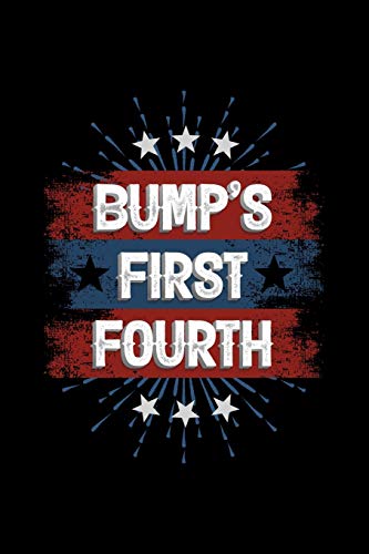 Bump's First Fourth: 120 Pages, Soft Matte Cover, 6 X 9