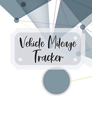 Vehicle Mileage Tracker: Record Your Business Miles For Tax Purposes
