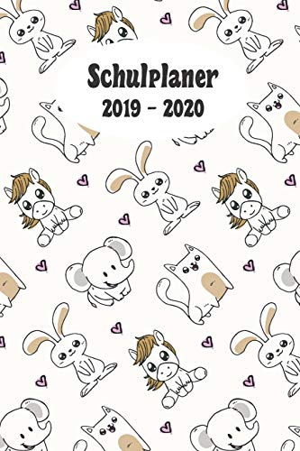 Schulplaner 2019 ? 2020: Pony Elefant Katze Kaninchen Das Hausaufgabenheft 2019 - 2020 F?r Das Neue Schuljahr ; Mit Kalender, Stundenplan F?r Jedes ... ; Geschenkidee | Dezen (German Edition)