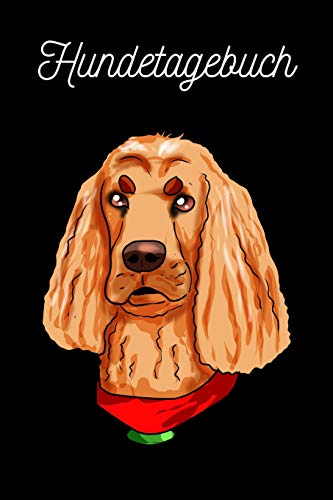 Hundetagebuch: Cocker Spaniel (German Edition)
