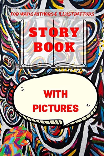 Write And Color Your Story: For Young Writers And Painters.