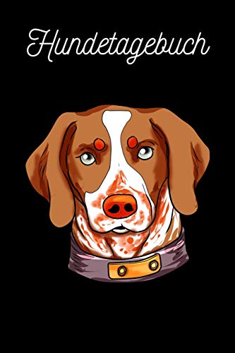 Hundetagebuch: Brittany Spaniel (German Edition)