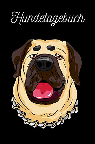 Hundetagebuch: Molosser | Mastiff | Bullmastiff (German Edition)