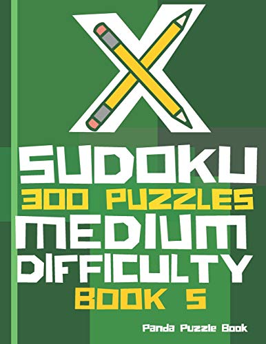 X Sudoku - 300 Puzzles Medium Difficulty - Book 5: Sudoku Variations - Sudoku X Puzzle Books