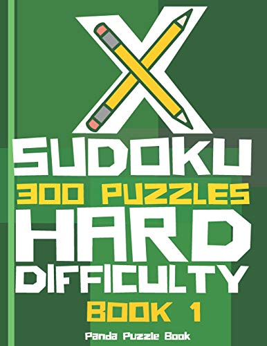 X Sudoku - 300 Puzzles Hard Difficulty - Book 1: Sudoku Variations - Sudoku X Puzzle Books