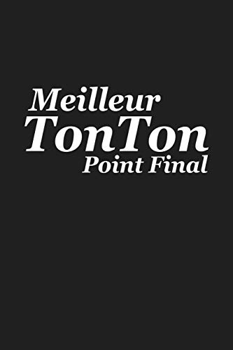 Meilleur Tonton Point Final: Cadeau Oncle Original (French Edition)