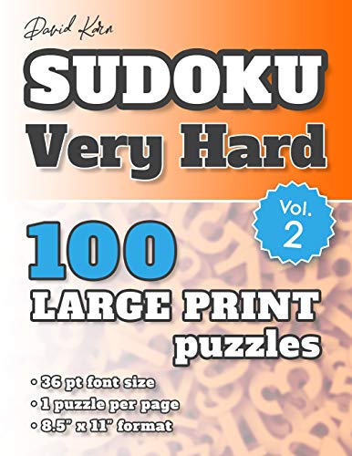 David Karn Sudoku Û Very Hard Vol 2: 100 Puzzles, Large Print, 36 Pt Font Size, 1 Puzzle Per Page