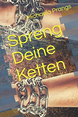 Spreng Deine Ketten (German Edition)