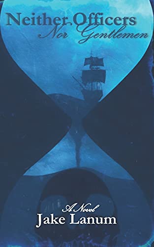 Neither Officers Nor Gentlemen: A Fiction of Piracy + Plunder