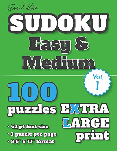 David Karn Sudoku Û Easy & Medium Vol 1: 100 Puzzles, Extra Large Print, 42 Pt Font Size, 1 Puzzle Per Page