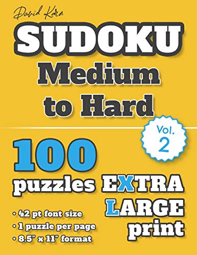 David Karn Sudoku Û Medium To Hard Vol 2: 100 Puzzles, Extra Large Print, 42 Pt Font Size, 1 Puzzle Per Page