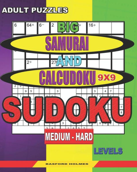 Adult puzzles. Big Samurai and Calcudoku 9x9 Sudoku. Medium - hard levels.: Very large font. (Sudoku and large size puzzles)