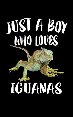 Just A Boy Who Loves Iguanas: Animal Nature Collection - 9781078429252