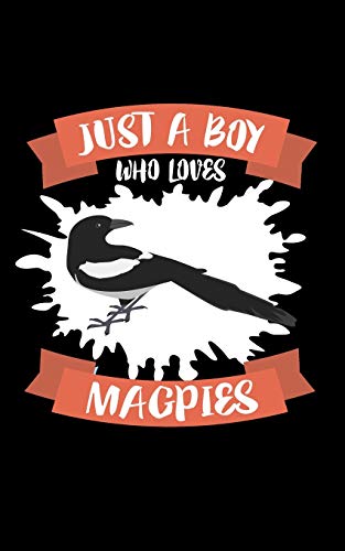 Just A Boy Who Loves Magpies: Animal Nature Collection